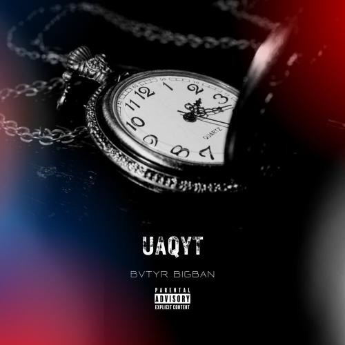 BVTYR, BIGBAN - UAQYT