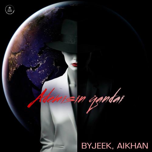 ByJeek, AIKHAN - Ademisin qandai