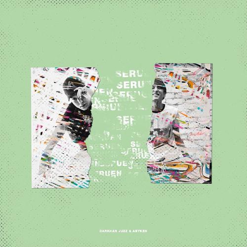 Darkhan Juzz, Abyken - Seruen