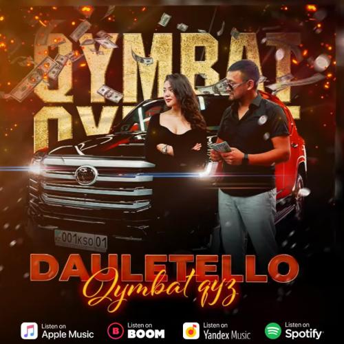 DAULETELLO - Qymbat qyz