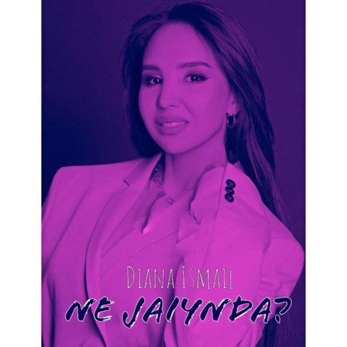 Diana Ismail - Не жайында