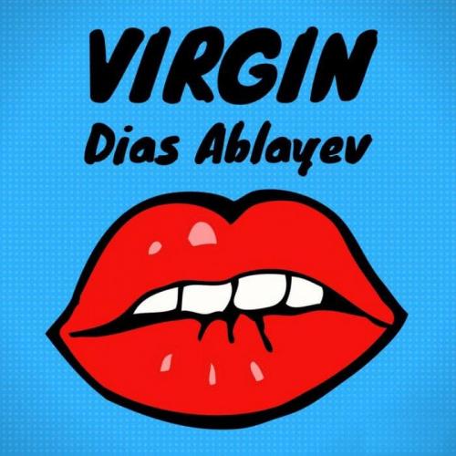 Dias Ablayev - Virgin (2018)