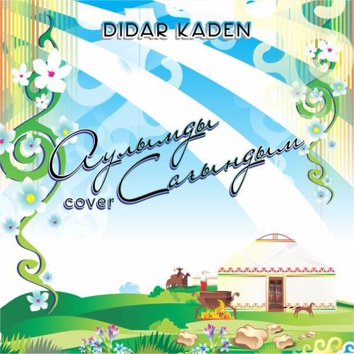 Didar Kaden - Ауылымды сағындым