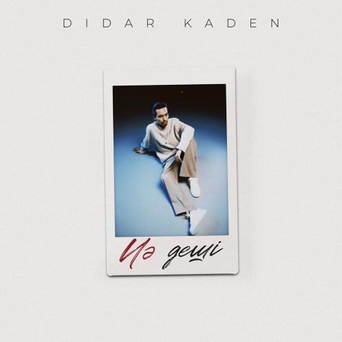 Didar Kaden - Иә деші