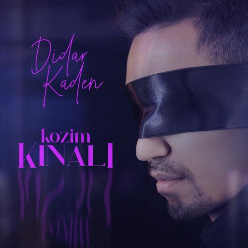 Didar Kaden - Kozim kinali