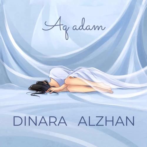 Dinara Alzhan - Aq adam