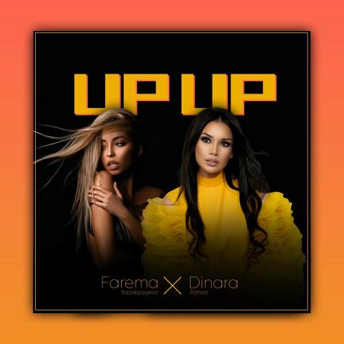 Dinara Alzhan, Farema Kazakpayeva - UP UP