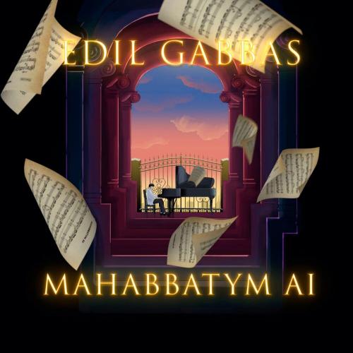 Edil Gabbas - MAHABBATYM AI