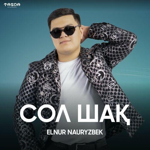 Elnur Nauryzbek - Сол шақ