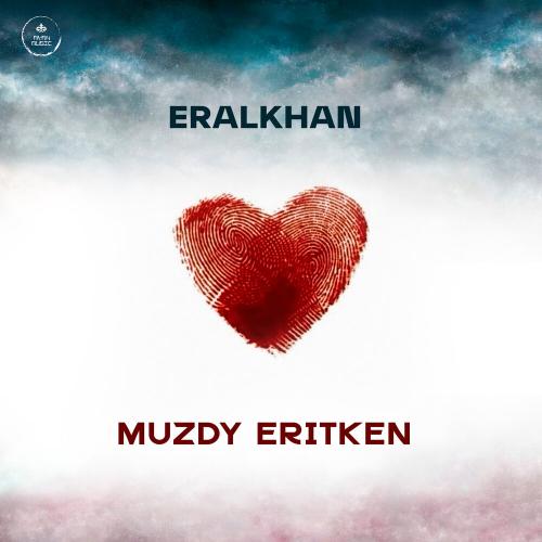 Eralkhan - Muzdy Eritken