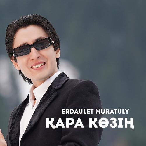 Erdaulet Muratuly - Қара көзің