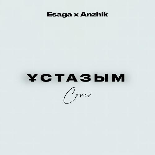 ESAGA, Anzhik - Ұстазым