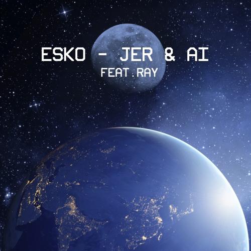 ESKO feat. RAY - Jer & Ai
