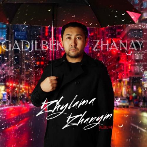 Gadilbek Zhanay - Qosyla Almaimyz