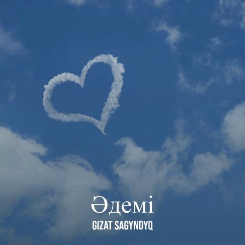 Gizat Sagyndyq - Әдемі