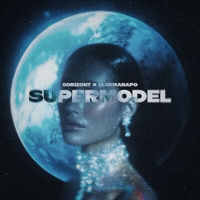 GORIZONT, Ulukmanapo - Supermodel