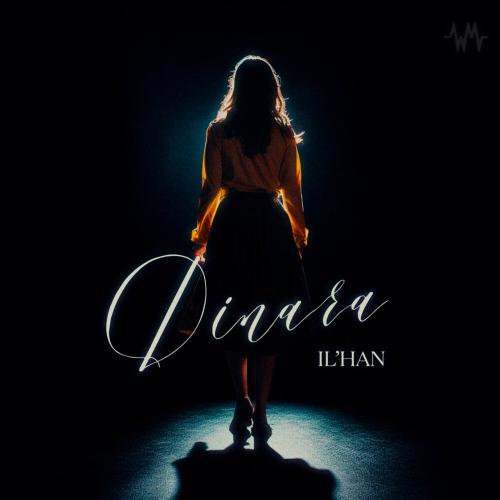 IL'HAN - Dinara