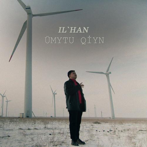 Il'han - ŪMYTU QİYN