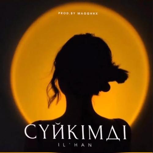 IL’HAN - Сүйкімді