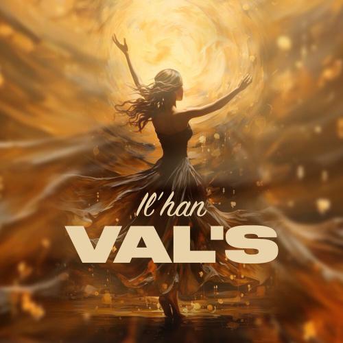 IL'HAN - Val's