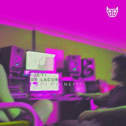 JETI, De lacure - Sol Ma Ne