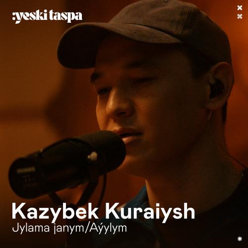 Kazybek Kuraiysh - Aýylym (Yeski Taspa)