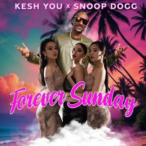 KeshYou & Snoop Dogg - Forever Sunday