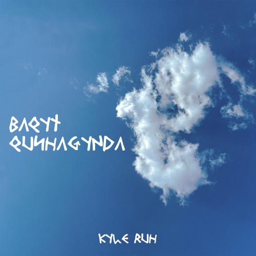 Kyle Ruh - Baqyt Qushagynda