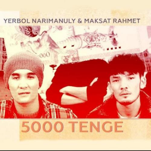 Мақсат Рахмет & Ербол Нариманұлы - 5000 теңге (регги) (2018)