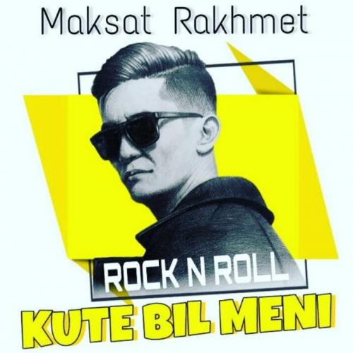 Мақсат Рахмет - Күте біл мені (2018)