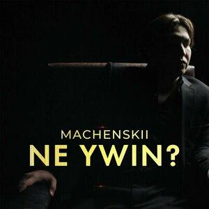 Machenskii - NE YWIN