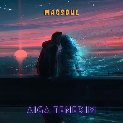 Magsoul - Aiga tenedim