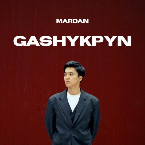 MARDAN - GASHYKPYN