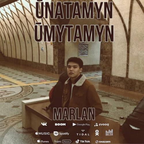 Marlan - Ұнатамын ұмытамын