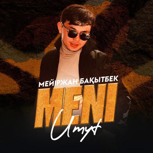 Мейіржан Бақытбек - Meni Umyt