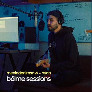 menindenimsaw - Oyan (Bõlme Sesions)