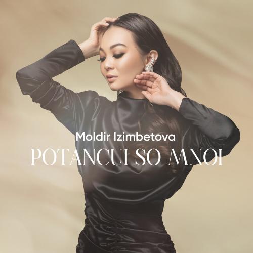 Мөлдір Ізімбетова - Potancui so mnoi