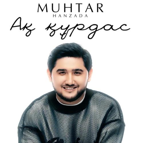 Мұхтар Ханзада - Ақ құрдас