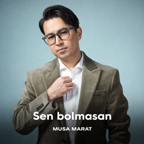 Musa Marat - Sen bolmasan