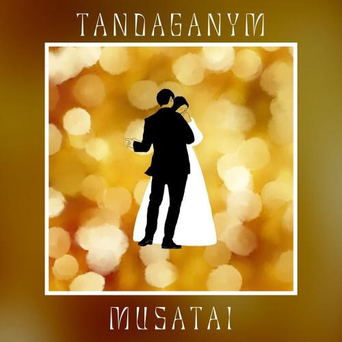 MUSATAI - Tandaganym