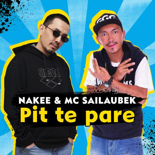 Nakee, MC Sailaubek - Pit te pare