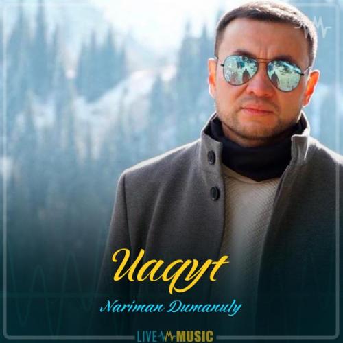 Nariman Dumanuly - Uaqyt