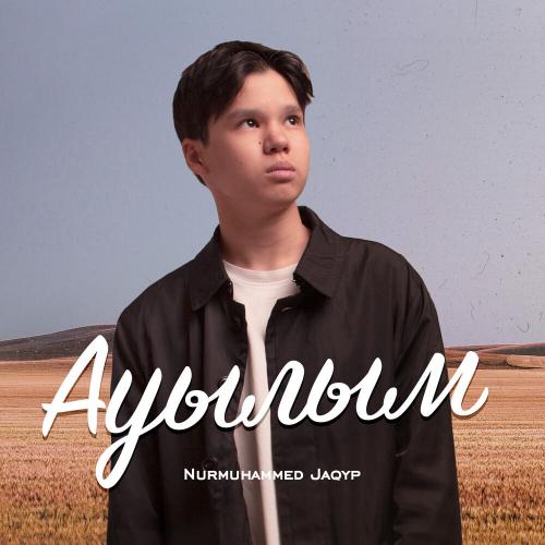 Nurmuhammed Jaqyp - Ауылым
