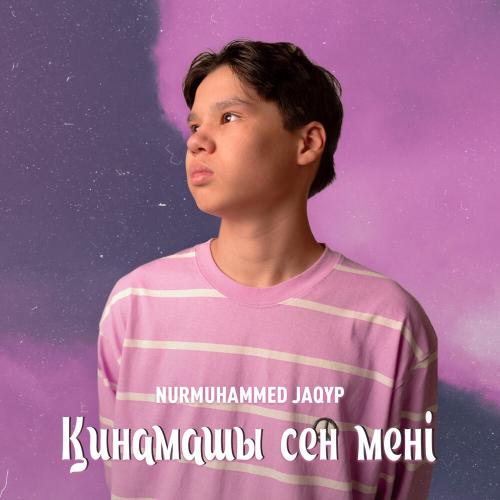 Nurmuhammed Jaqyp - Қинамашы сен мені