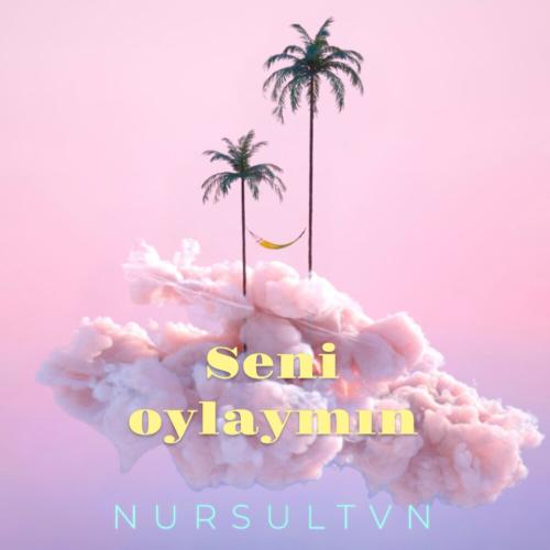 NURSULTVN - Сені ойлаймын