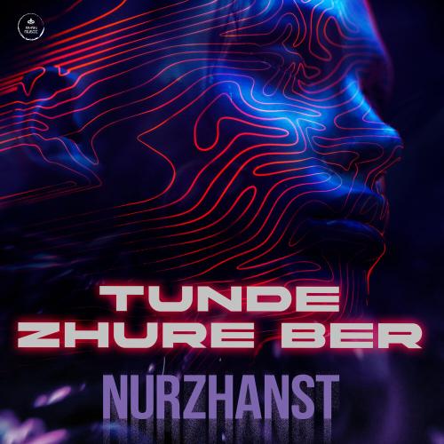 Nurzhanst - Tunde Zhure Ber