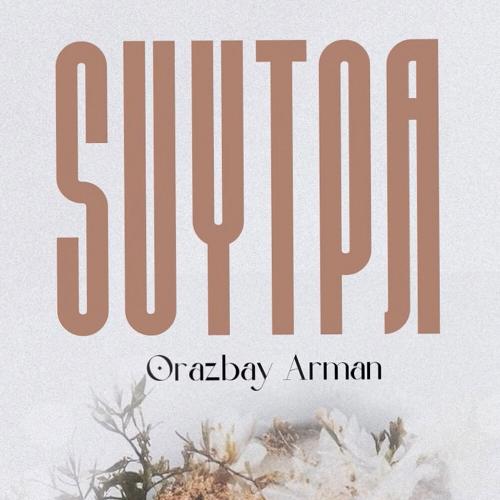 Orazbay Arman - SUYTPA