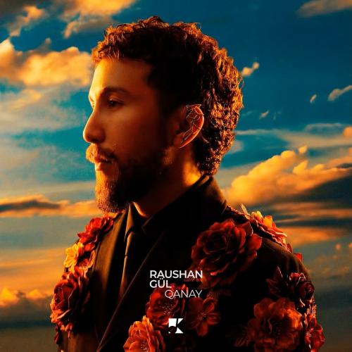 Qanay - RAUSHAN GÜL