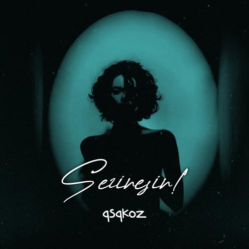 qsqkoz - Sezinesin