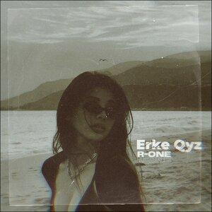 R-One - Erke Qyz